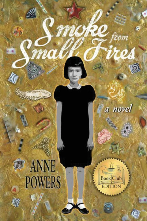 Kniha Smoke from Small Fires Anne S. Powers