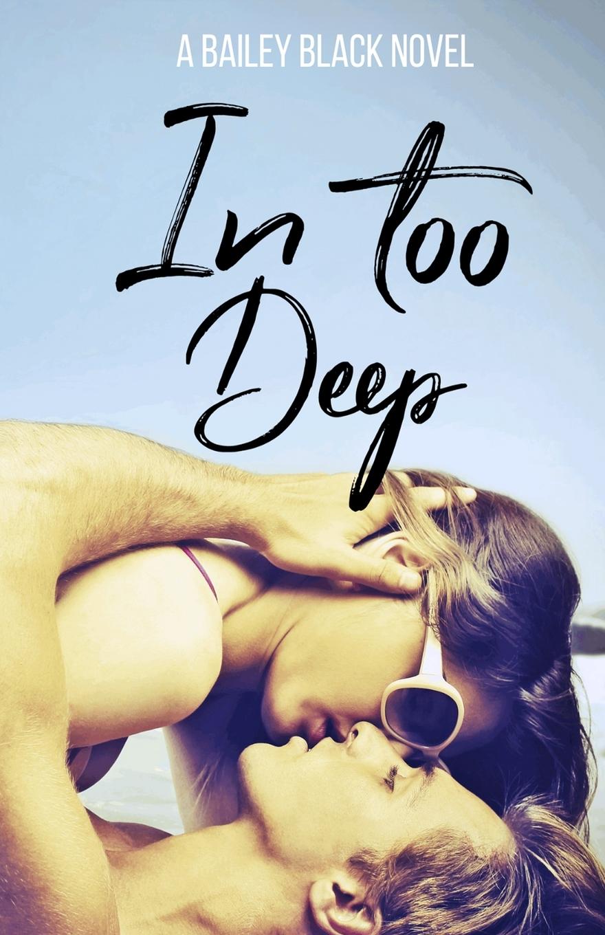 Kniha In Too Deep Bailey Black
