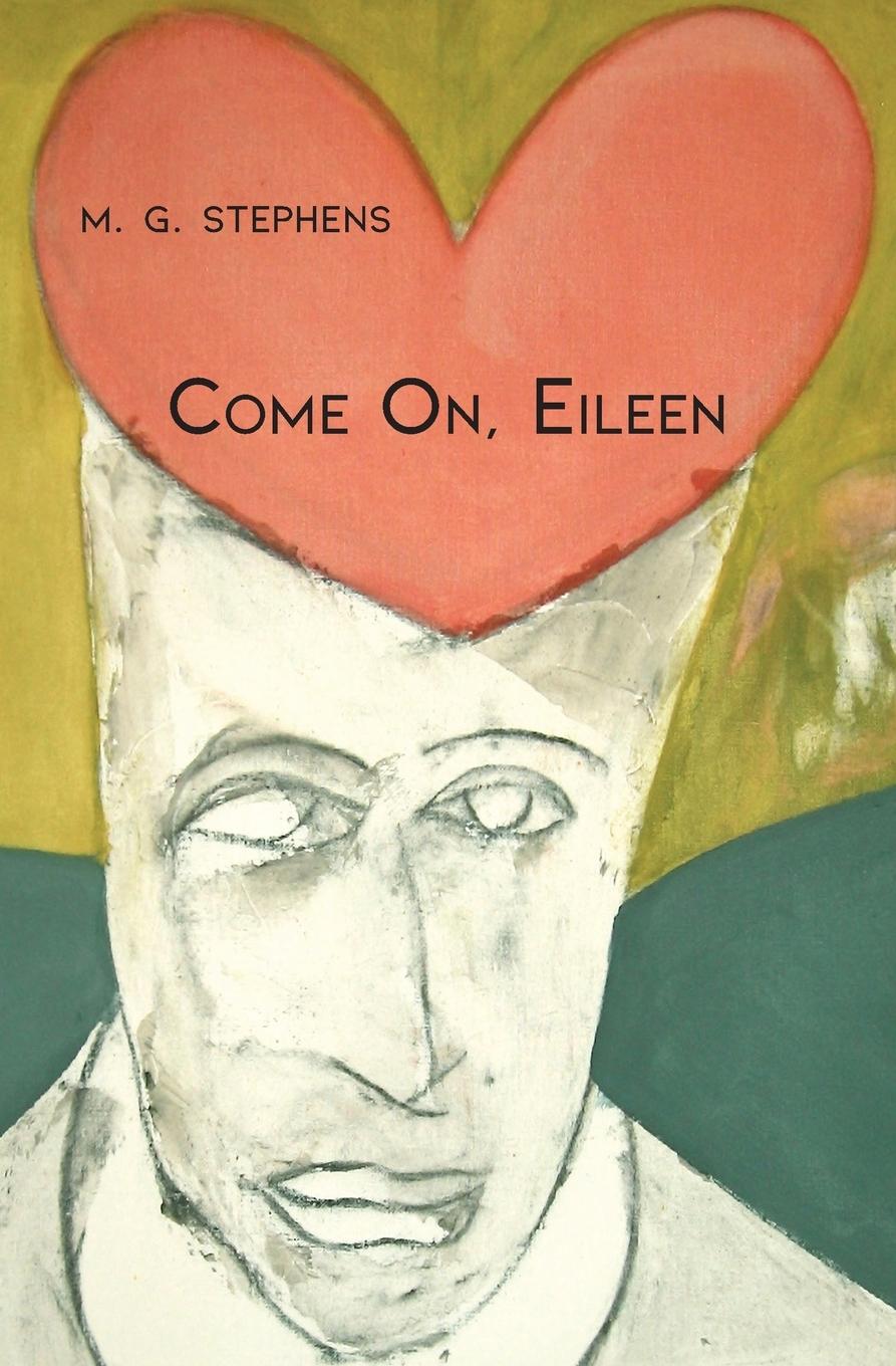 Kniha Come On, Eileen M. G. Stephens