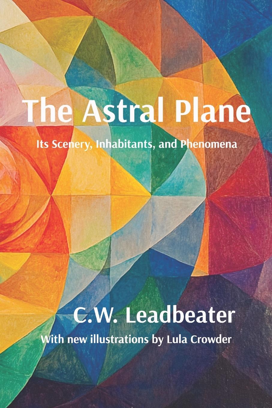 Knjiga The Astral Plane C.W. Leadbeater