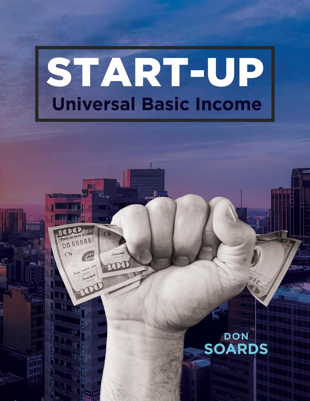 Kniha START-UP Universal Basic Income Don Soards