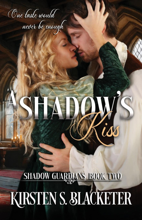 Knjiga A Shadow's Kiss Kirsten S. Blacketer