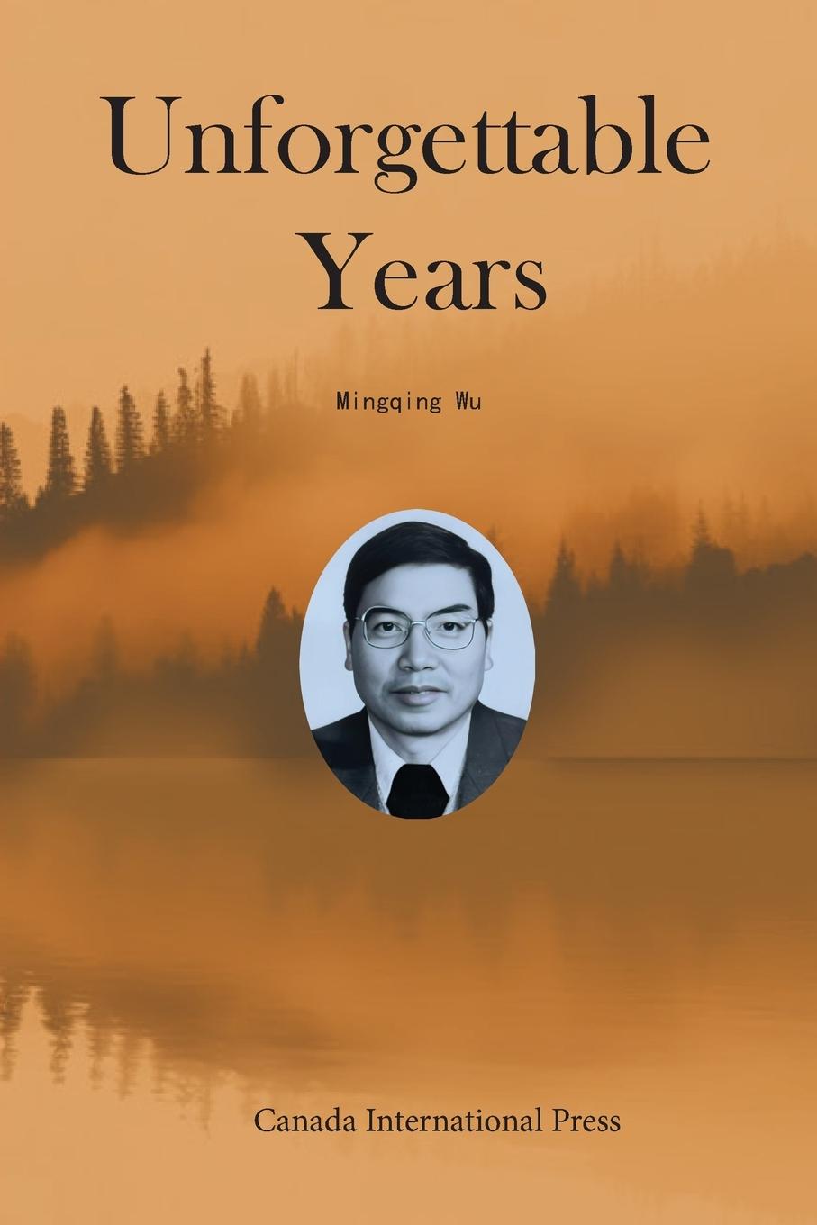 Buch Unforgettable Years Mingqing Wu