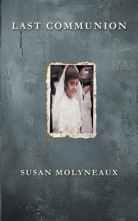 Kniha Last Communion Susan Molyneaux