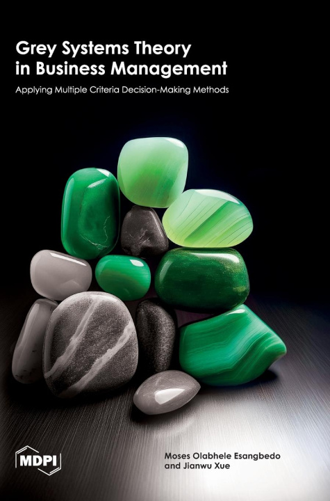 Knjiga Grey Systems Theory in Business Management Jianwu Xue
