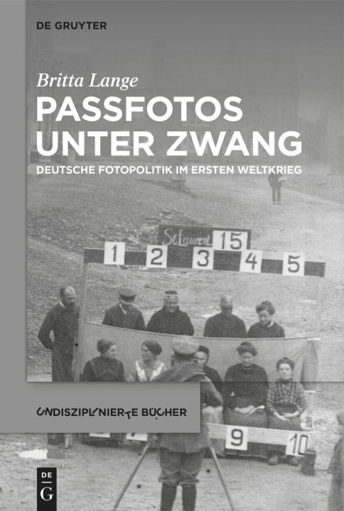 Knjiga Passfotos unter Zwang Britta Lange