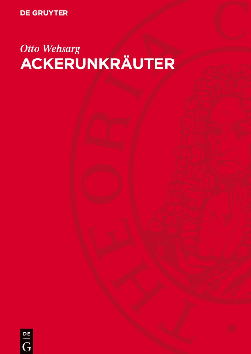 Kniha Ackerunkräuter Otto Wehsarg