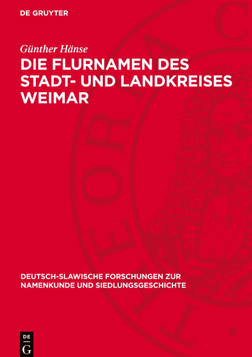 Kniha Die Flurnamen des Stadt- und Landkreises Weimar Günther Hänse