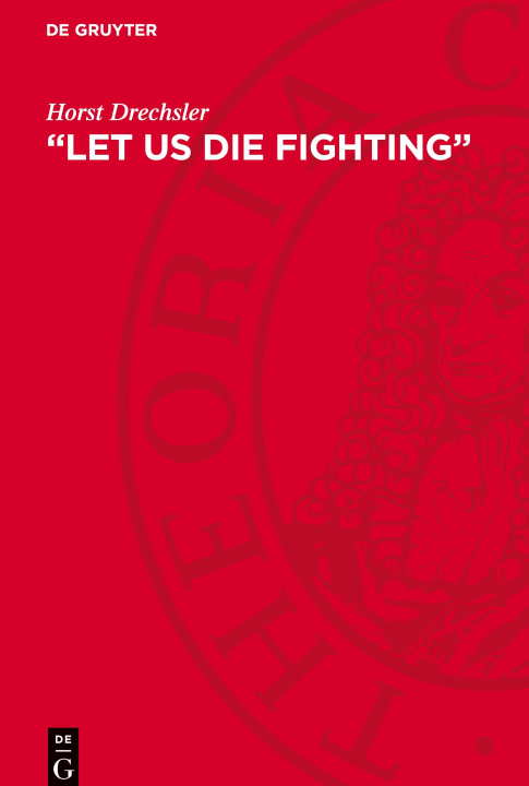 Knjiga "Let Us Die Fighting" Horst Drechsler