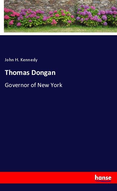 Kniha Thomas Dongan John H. Kennedy