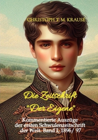 Kniha Die Zeitschrift "Der Eigene" Christoph T. M. Krause