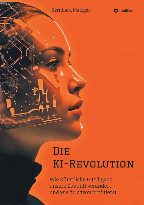 Knjiga Die KI-Revolution Bernhard Metzger