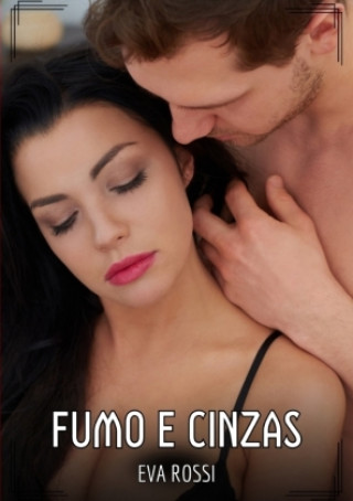 Kniha Fumo e Cinzas Eva Rossi