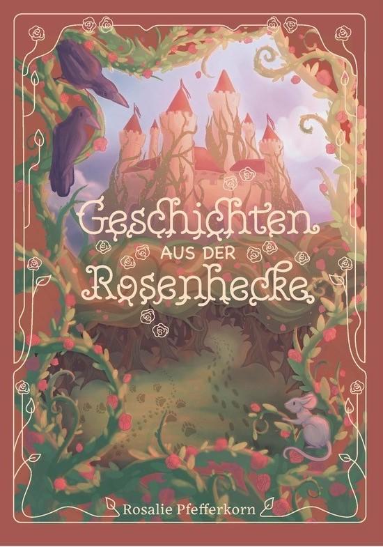 Kniha Geschichten aus der Rosenhecke Rosalie Pfefferkorn