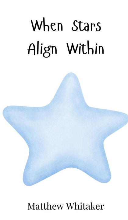Kniha When Stars Align Within Matthew Whitaker