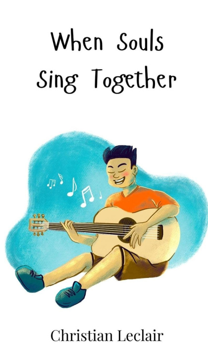 Buch When Souls Sing Together Christian Leclair