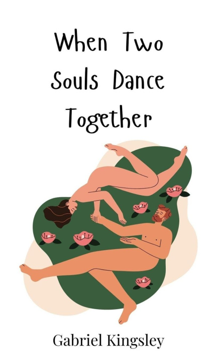 Kniha When Two Souls Dance Together Gabriel Kingsley