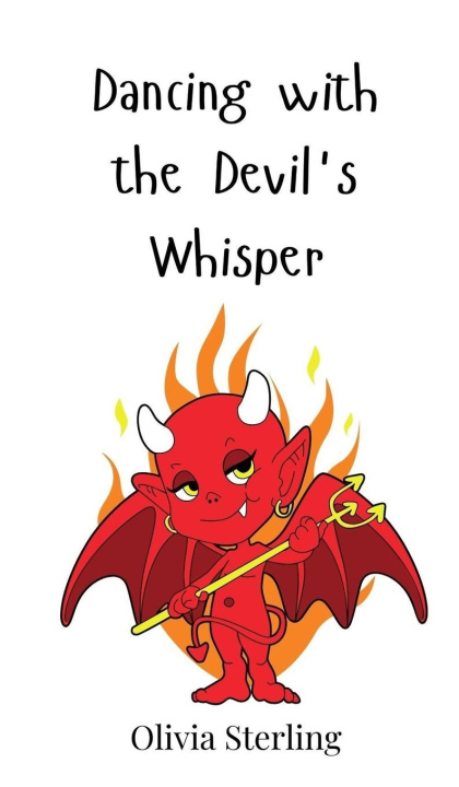 Knjiga Dancing with the Devil's Whisper Olivia Sterling