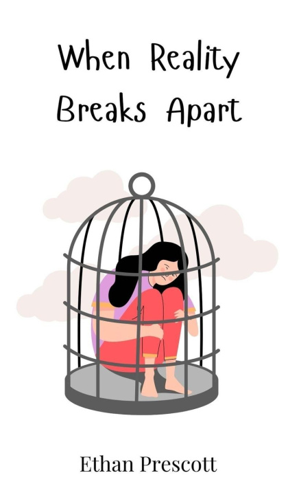 Kniha When Reality Breaks Apart Ethan Prescott