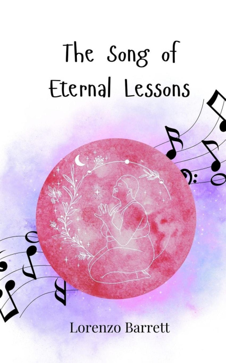Knjiga The Song of Eternal Lessons Lorenzo Barrett