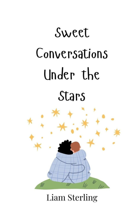 Kniha Sweet Conversations Under the Stars Liam Sterling