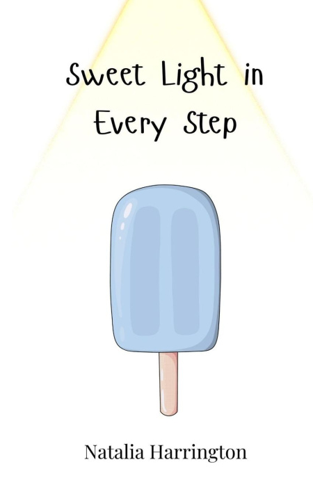 Knjiga Sweet Light in Every Step Natalia Harrington