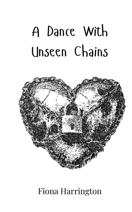 Kniha A Dance With Unseen Chains Fiona Harrington