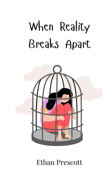 Kniha When Reality Breaks Apart Ethan Prescott