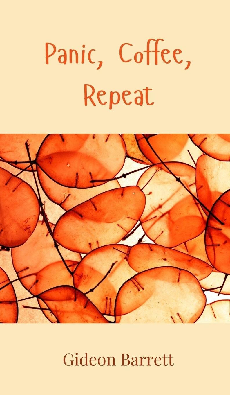 Knjiga Panic, Coffee, Repeat Gideon Barrett