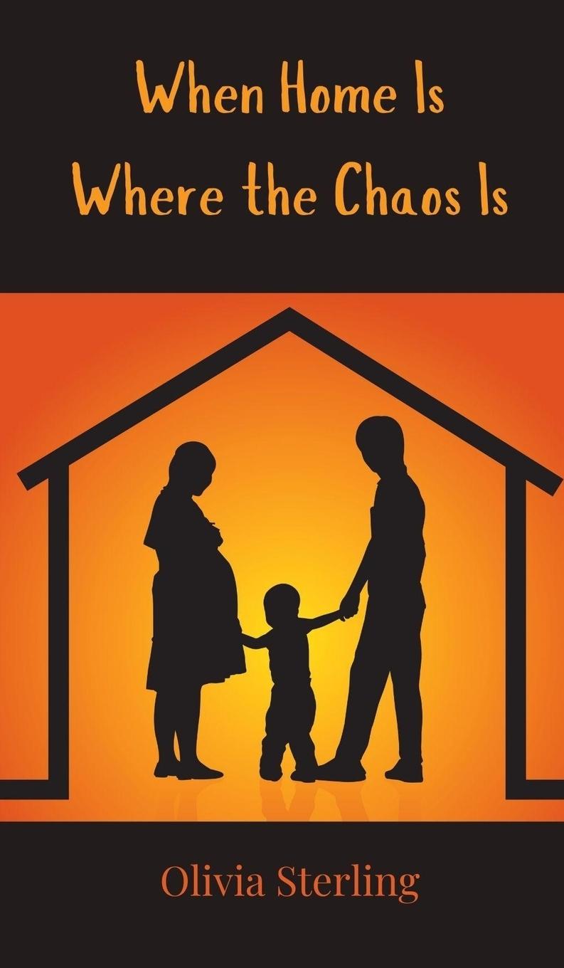 Knjiga When Home Is Where the Chaos Is Olivia Sterling