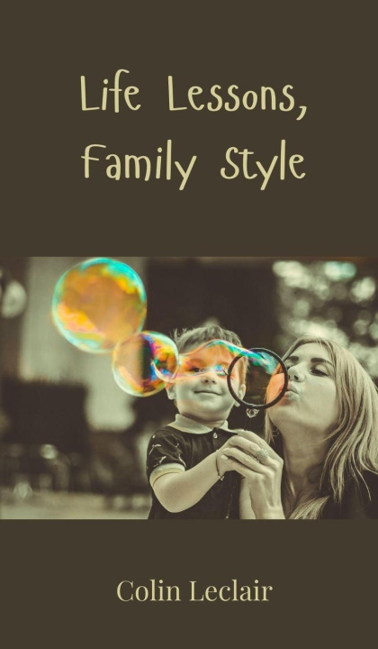 Knjiga Life Lessons, Family Style Colin Leclair