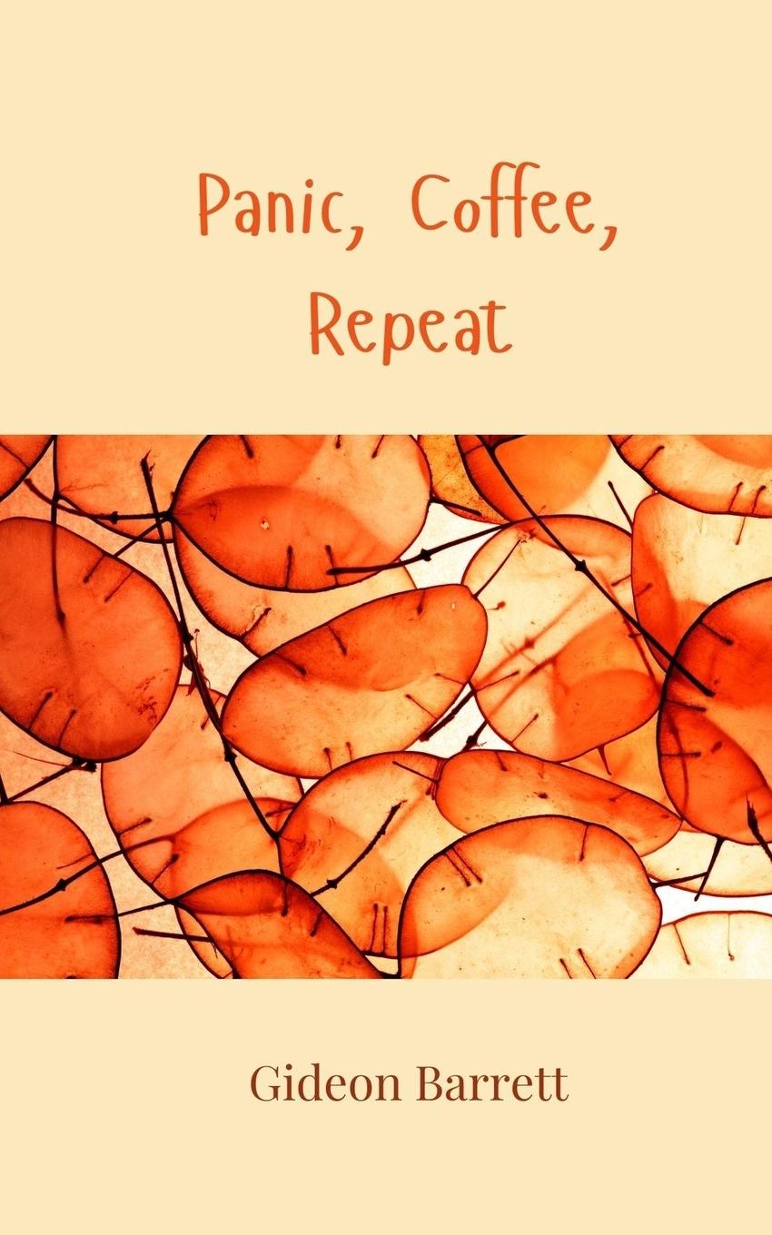 Knjiga Panic, Coffee, Repeat Gideon Barrett