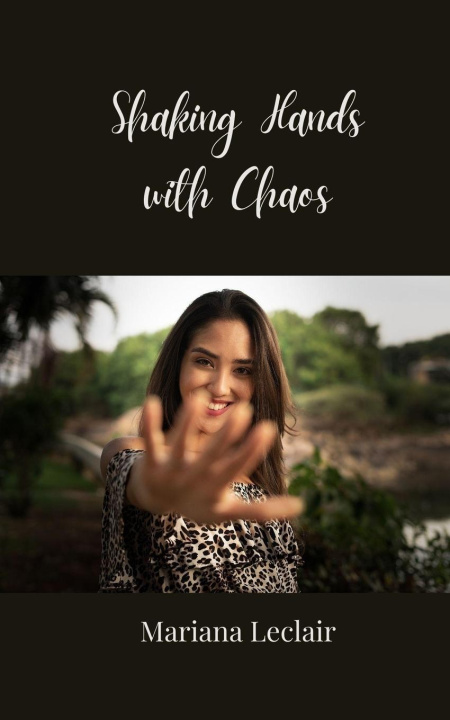 Knjiga Shaking Hands with Chaos Mariana Leclair