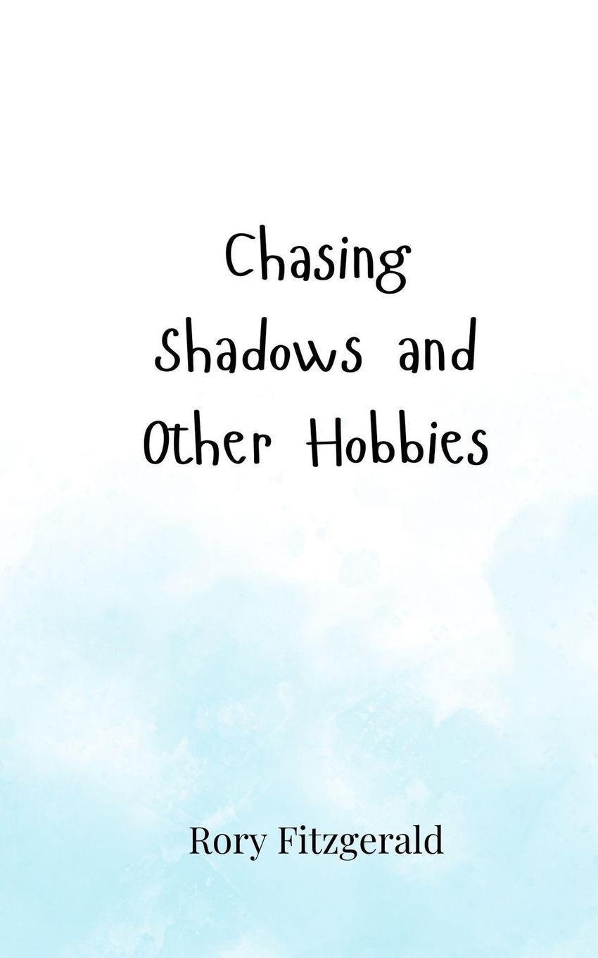 Kniha Chasing Shadows and Other Hobbies Rory Fitzgerald