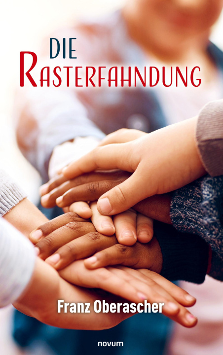 Kniha Die Rasterfahndung Franz Oberascher