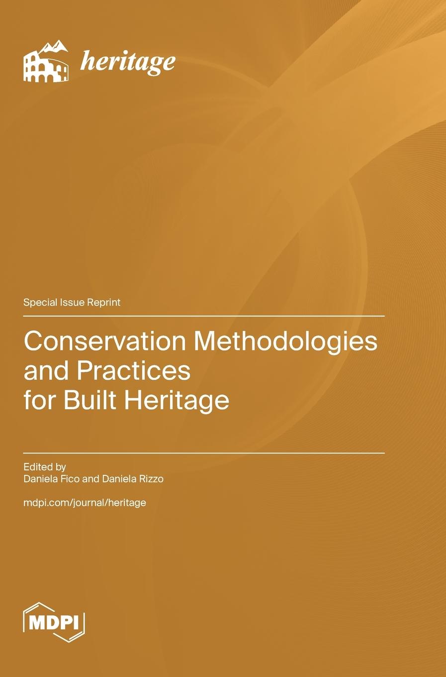 Kniha Conservation Methodologies and Practices for Built Heritage Daniela Fico