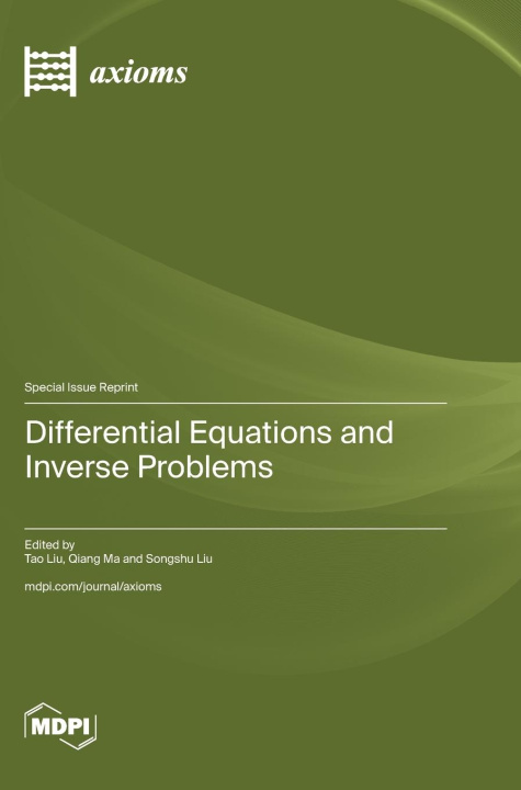 Kniha Differential Equations and Inverse Problems Tao Liu