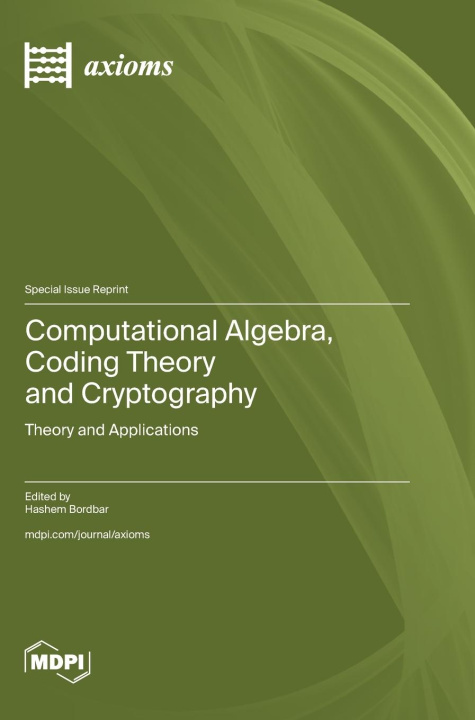 Kniha Computational Algebra, Coding Theory and Cryptography Hashem Bordbar