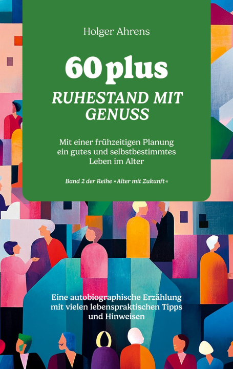 Книга 60 plus - Ruhestand mit Genuss Holger Ahrens
