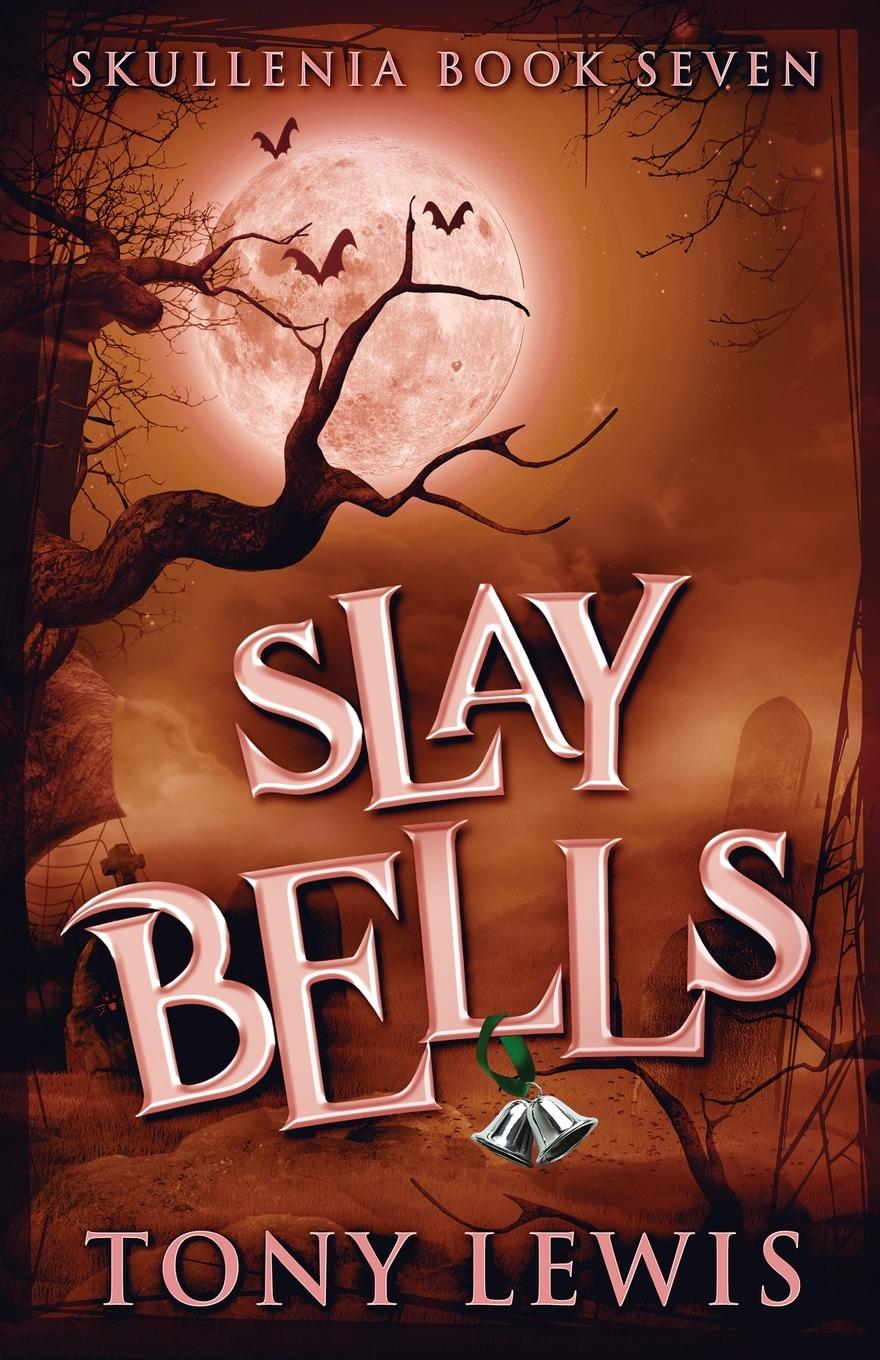 Knjiga Slay Bells Tony Lewis