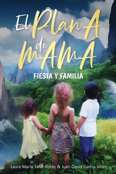 Kniha El Plan A de MAMÁ Juan David García Vélez