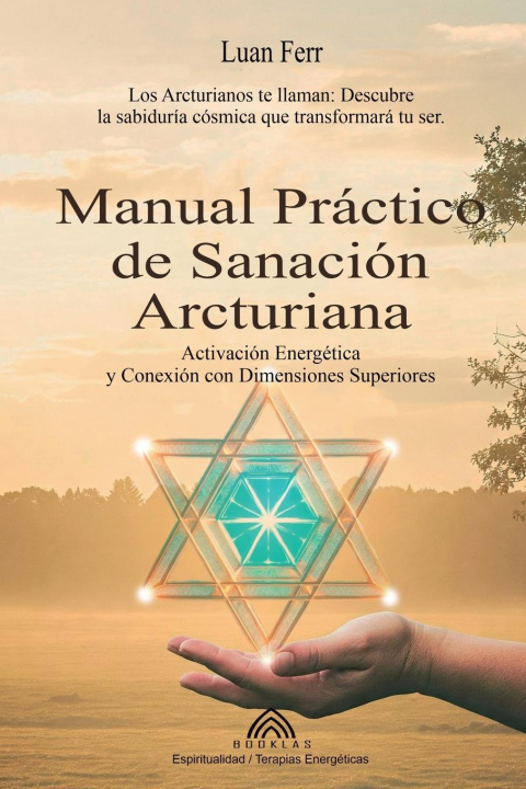 Knjiga Manual Práctico de Sanación Arcturiana Luan Ferr