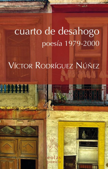 Knjiga Cuarto de desahogo Víctor Rodríguez Nuñez