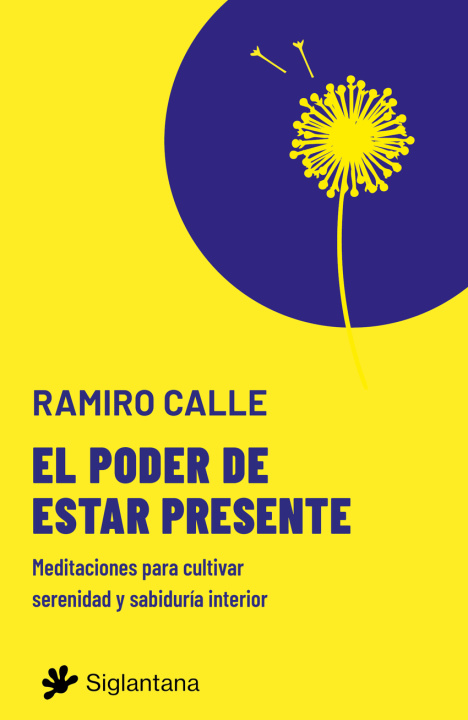 Kniha El poder de estar presente Ramiro Calle