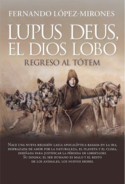 Libro Lupus deus, el dios Lobo FERNANDO LÓPEZ-MIRONES