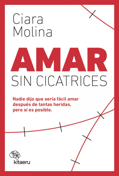Kniha Amar sin cicatrices Ciara Molina
