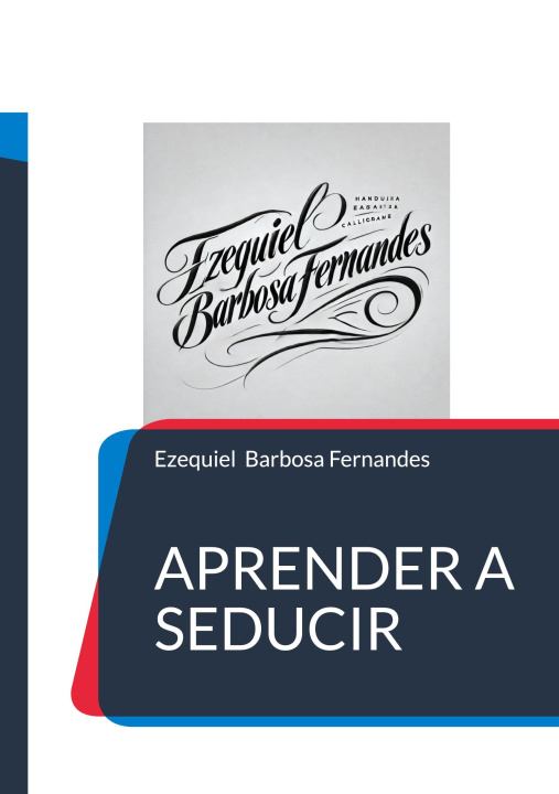 Kniha Aprender a seducir Ezequiel Barbosa Fernandes