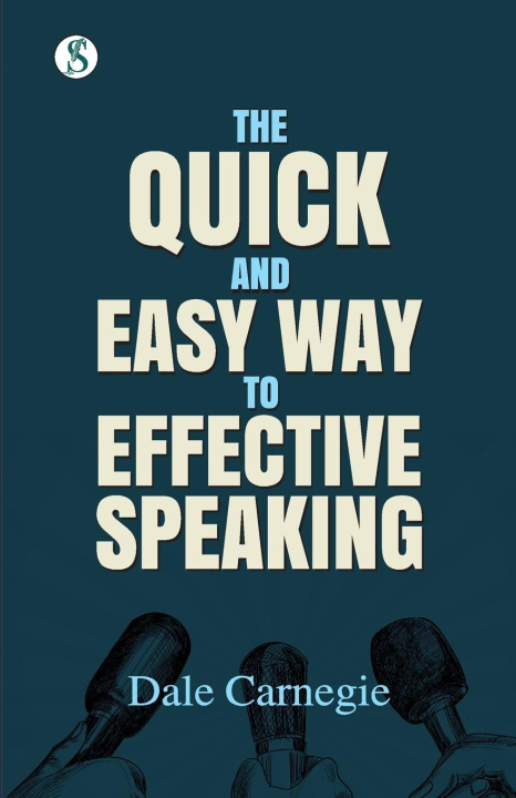 Knjiga The Quick and Easy Way to Effective Speaking Dale Carnegie