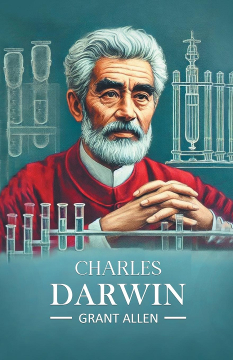 Kniha Charles Darwin Grant Allen
