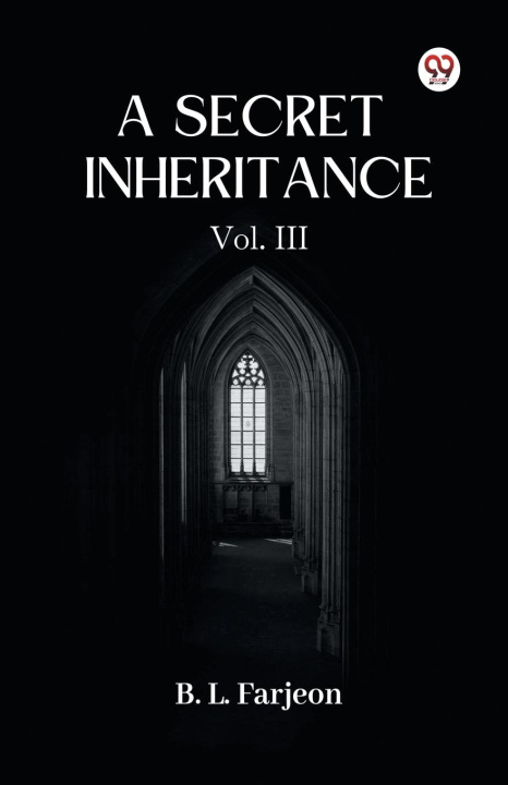 Knjiga A Secret Inheritance Vol. III B. L. Farjeon